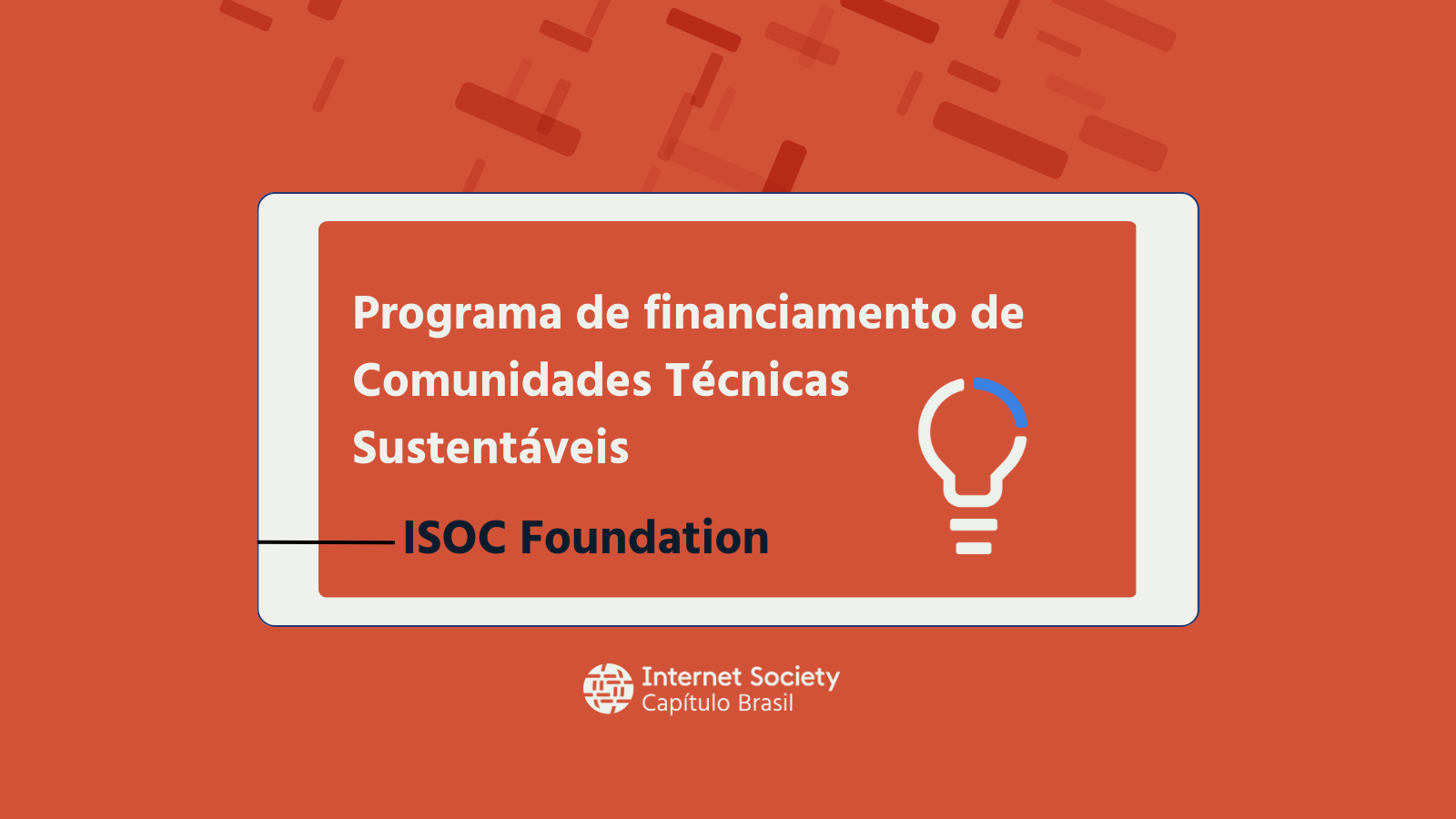 Programa de financiamento de Comunidades Técnicas Sustentáveis, da ISOC Foundation.